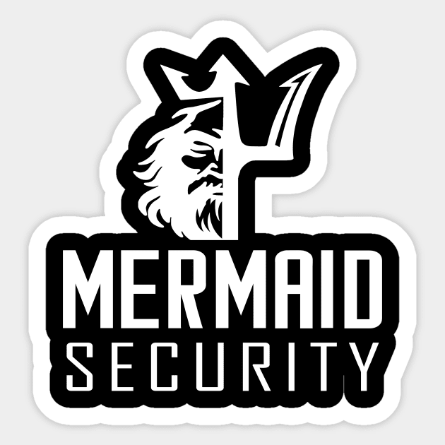 'Mermaid Security' Amazing Mermaids Dad Gift Sticker by ourwackyhome